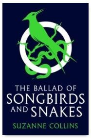 THE BALLAD OF SONGBIRDS AND SNAKES (HUNGER GAMES T