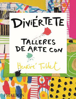 DIVIÉRTETE TALLERES DE ARTE CON HERVÉ TULLET