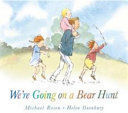 WE'RE GOING ON A BEAR HUNT