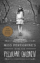 MISS PEREGRINE'S HOME FOR PECULIAR CHILDREN