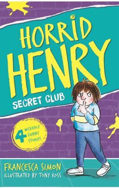 HORRID HENRY AND THE SECRET CLUB