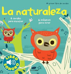 MI PRIMER LIBRO DE SONIDOS: LA NATURALEZA