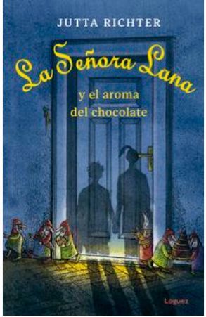 LA SEÑORA LANA Y EL AROMA DEL CHOCOLATE