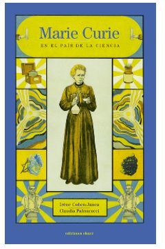 MARIE CURIE EN EL PAIS DE LA CIENCIA