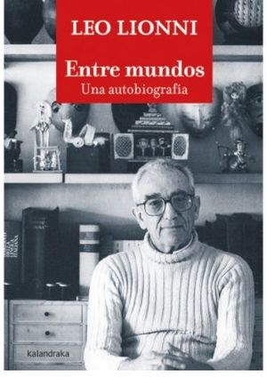 ENTRE MUNDOS. UNA AUTOBIOGRAFÍA