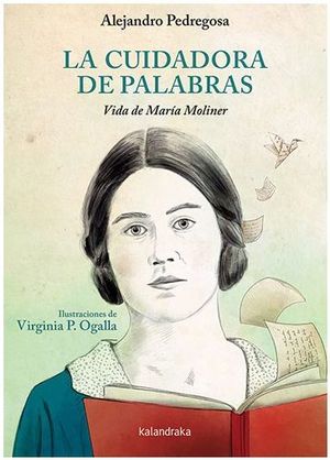 LA CUIDADORA DE PALABRAS. VIDA DE MARÍA MOLINER