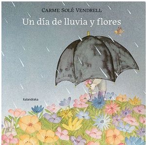 UN DÍA DE LLUVIA Y FLORES