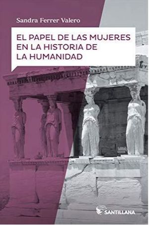 EL PAPEL DE LAS MUJERES EN LA HISTORIA DE LA HUMANIDAD