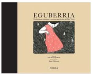 EGUBERRIA.TRADICIONES, CANCIONES Y CUENTOS NAVIDEÑOS PAIS VASCO