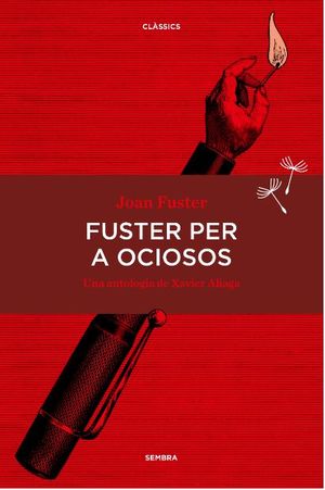 FUSTER PER A OCIOSOS