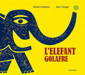 L´ELEFANT GOLAFRE