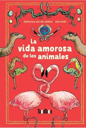 LA VIDA AMOROSA DE LOS ANIMALES