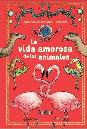 LA VIDA AMOROSA DE LOS ANIMALES