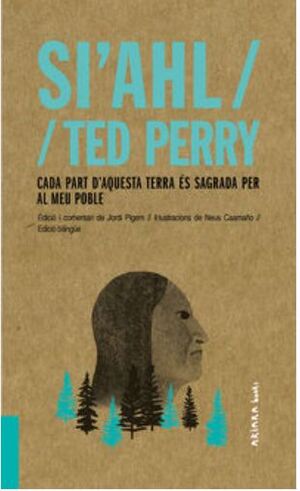 SI'AHL / TED PERRY: CADA PART D'AQUESTA TERRA ÉS SAGRADA PER AL MEU POBLE