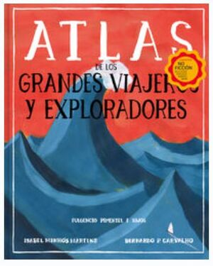 ATLAS DE LOS GRANDES VIAJEROS Y EXPLORADORES