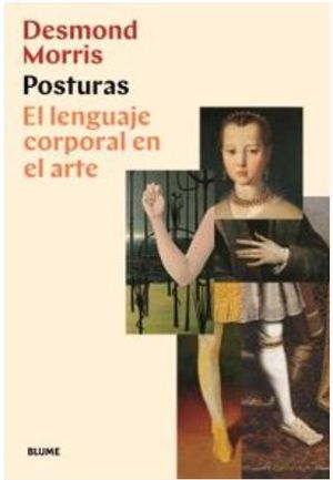 POSTURAS - EL LENGUAJE CORPORAL EN EL ARTE