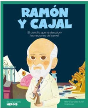 RAMON Y CAJAL - EL CIENTIFIC QUE VA DESCOBRIR LES NEURONES QUE TENIM AL CERVELL