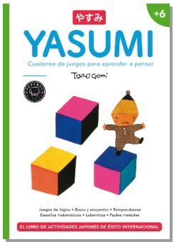 YASUMI +6 - CUADERNO DE JUEGOS PARA APRENDER A PENSAR