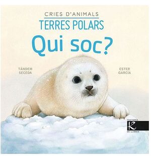 QUI SOC? CRIES D'ANIMALS - TERRES POLARS