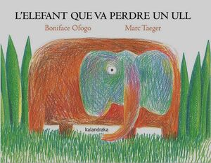 L'ELEFANT QUE VA PERDRE UN ULL