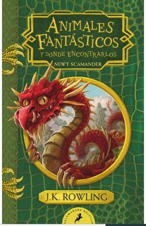 ANIMALES FANTASTICOS Y DONDE ENCONTRARLOS (UN LIBRO DE LA BIBLIOTECA DE HOGWARTS)