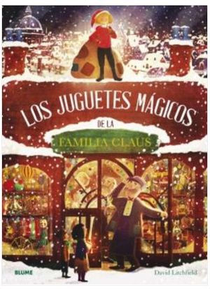 LOS JUGUETES MAGICOS DE LA FAMILIA CLAUS