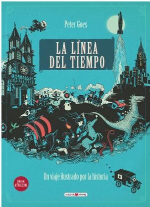 LA LINEA DEL TIEMPO - UN VIAJE ILUSTRADO POR LA HISTORIA