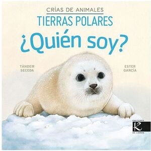 ¿QUIÉN SOY? CRÍAS DE ANIMALES - TIERRAS POLARES