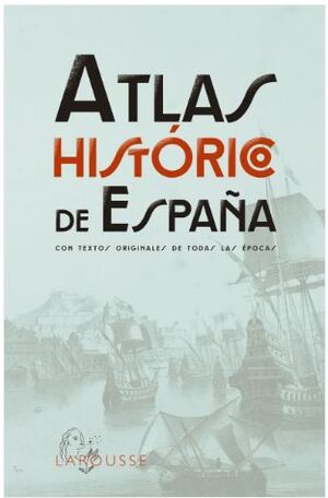 ATLAS HISTORICO DE ESPAÑA