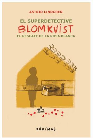 EL SUPER DETECTIVE BLOMKVIST. EL RESCATE DE LA ROSA BLANCA