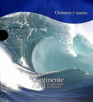 OCEANOS Y MARES - CONTINENTE AZUL