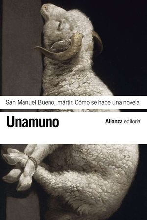 SAN MANUEL BUENO ,MÁRTIR. CÓMO SE HACE UNA NOVELA