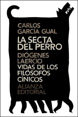 LA SECTA DEL PERRO. VIDAS DE LOS FILÓSOFOS CÍNICOS