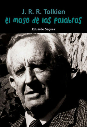 J.R.R. TOLKIEN: EL MAGO DE LAS PALABRAS