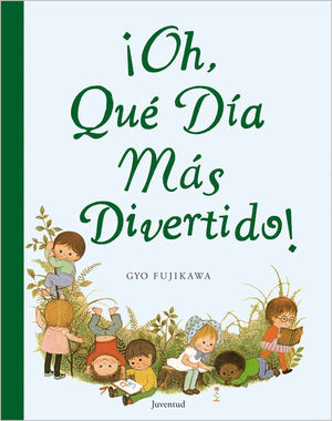 ¡OH, QUÉ DÍA MÁS DIVERTIDO!