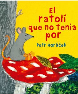 EL RATOLÍ QUE NO TENIA POR