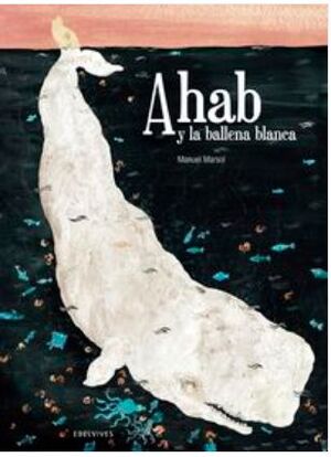 AHAB Y LA BALLENA BLANCA