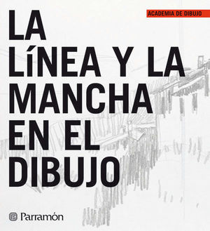 LA LÍNEA Y LA MANCHA EN EL DIBUJO