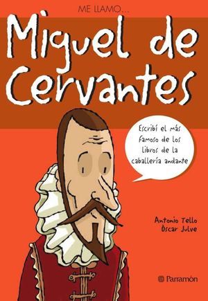 ME LLAMO MIGUEL DE CERVANTES