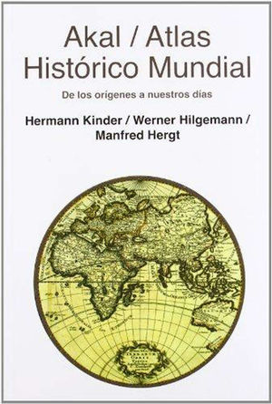 ATLAS HISTÓRICO MUNDIAL, DE LOS ORÍGENES A NUESTROS DIAS