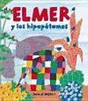 ELMER Y LOS HIPOPÓTAMOS