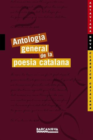 ANTOLOGIA GENERAL DE LA POESIA CATALANA