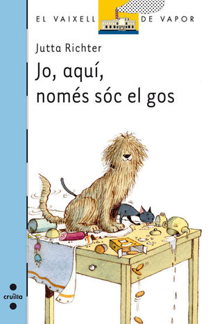 JO, AQUÍ, NOMES SOC EL GOS