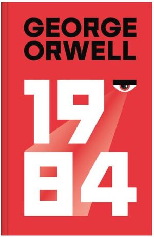 1984 : EDICIÓN DEFINITIVA AVALADA POR THE ORWELL ESTATE