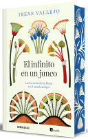 EL INFINITO EN UN JUNCO (EDICIÓN LIMITADA, CANTOS PINTADOS) / PAPYRUS: THE INVEN TION OF BOOKS (LIMITED EDITION, SPRAYED EDGES)