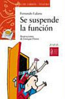 SE SUSPENDE LA FUNCIÓN