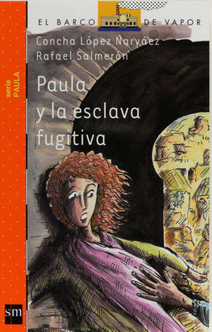 PAULA Y LA ESCLAVA FUGITIVA