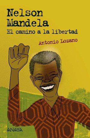 NELSON MANDELA: ELCAMINO A LA LIBERTAD