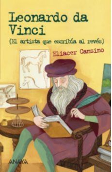 LEONARDO DA VINCI : EL ARTISTA QUE ESCRIBÍA AL REVÉS