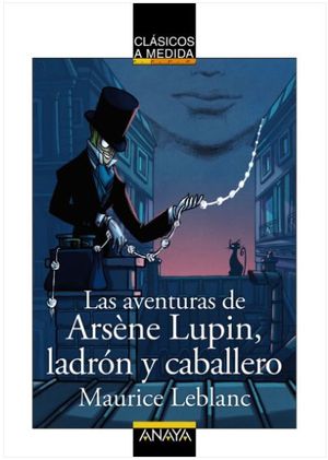 LAS AVENTURAS DE ARSÈNE LUPIN, LADRÓN Y CABALLERO